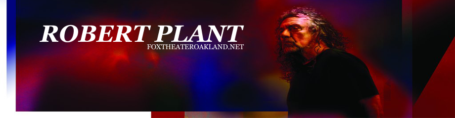 Robert Plant at Fox Theater Oakland