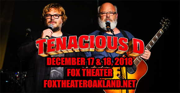 Tenacious D at Fox Theater Oakland