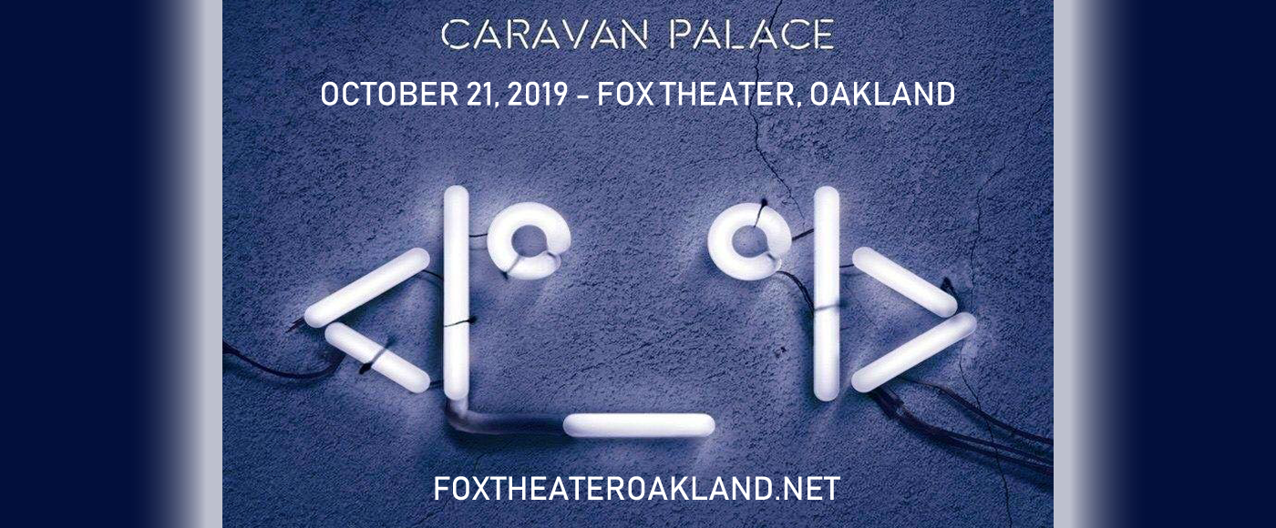 Caravan Palace at Fox Theater Oakland