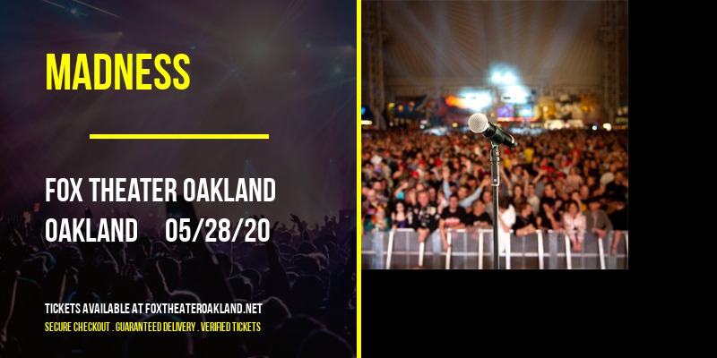 Madness at Fox Theater Oakland tickets Madness at Fox Theater Oakland
