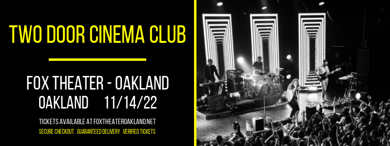 Two Door Cinema Club [CANCELLED] at Fox Theater Oakland