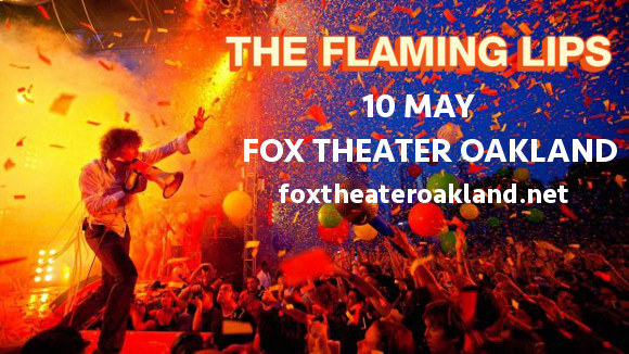 The Flaming Lips at Fox Theater Oakland