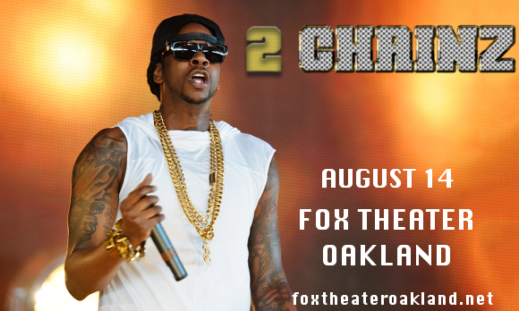 2 Chainz at Fox Theater Oakland