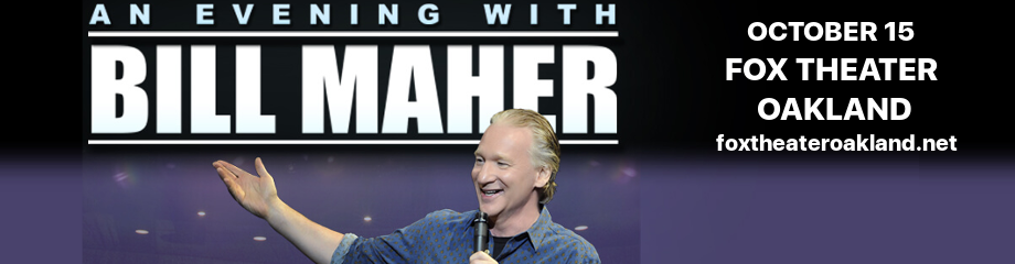 Bill Maher at Fox Theater Oakland