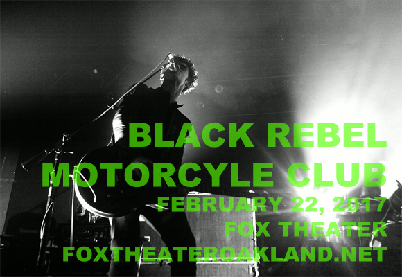 Black Rebel Motorcycle Club at Fox Theater Oakland