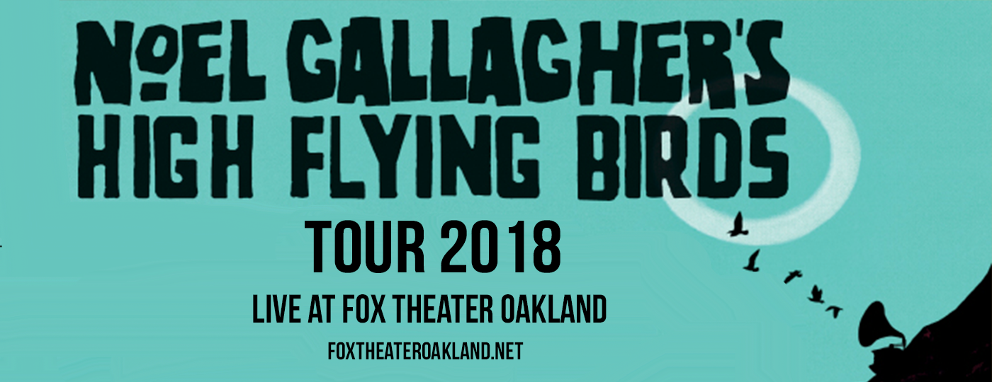 Noel Gallagher's High Flying Birds at Fox Theater Oakland tickets Noel Gallagher's High Flying Birds at Fox Theater Oakland