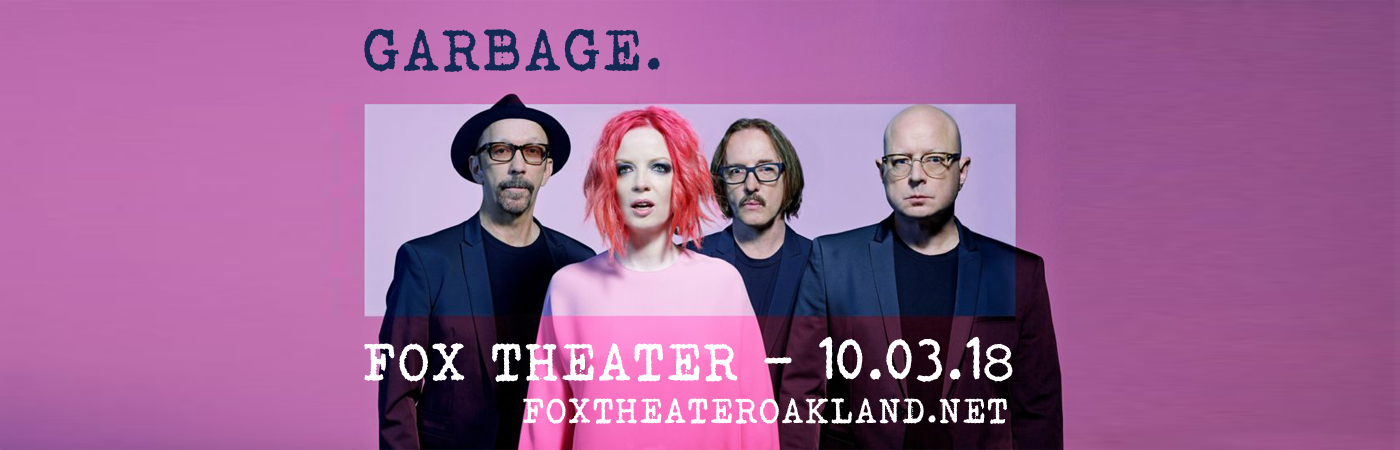 Garbage at Fox Theater Oakland