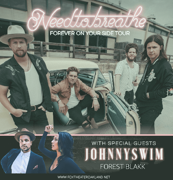 Needtobreathe, Johnnyswim & Forest Blakk at Fox Theater Oakland