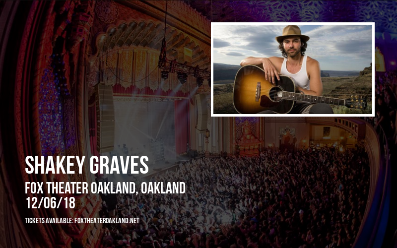 Shakey Graves at Fox Theater Oakland tickets Shakey Graves at Fox Theater Oakland