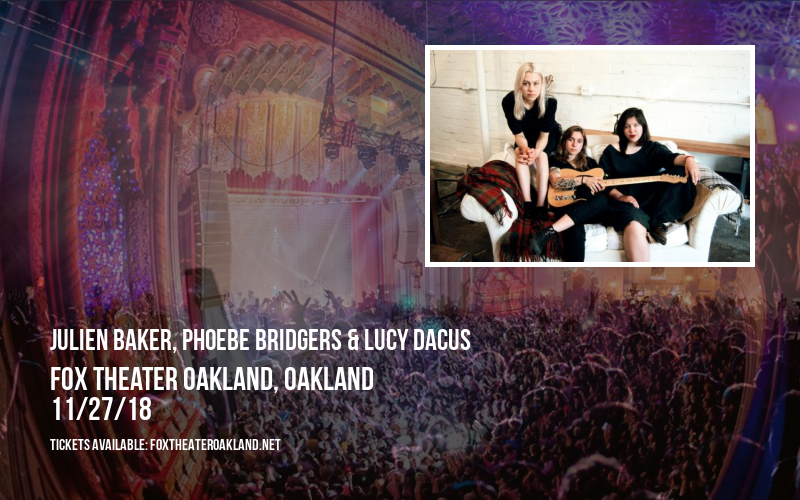 Julien Baker, Phoebe Bridgers & Lucy Dacus at Fox Theater Oakland