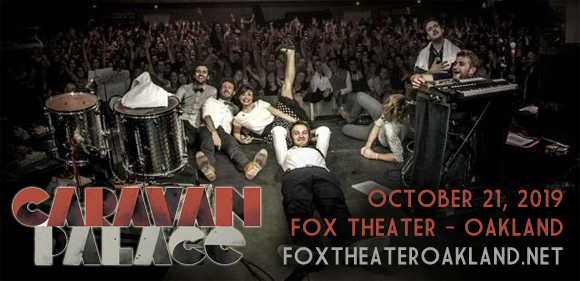 Caravan Palace at Fox Theater Oakland