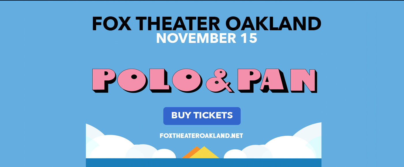 Polo & Pan at Fox Theater Oakland