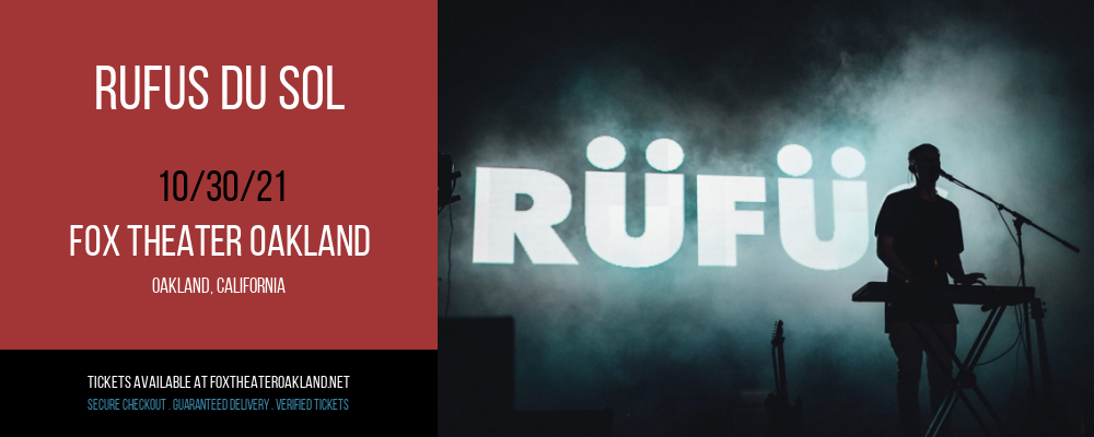 Rufus Du Sol at Fox Theater Oakland