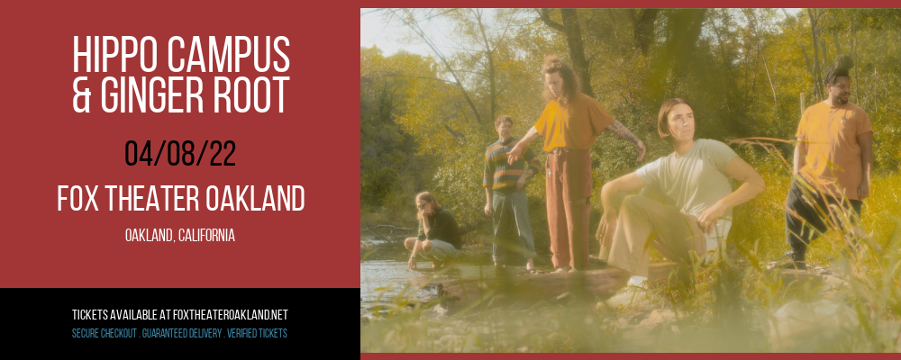 Hippo Campus & Ginger Root at Fox Theater Oakland tickets Hippo Campus & Ginger Root at Fox Theater Oakland