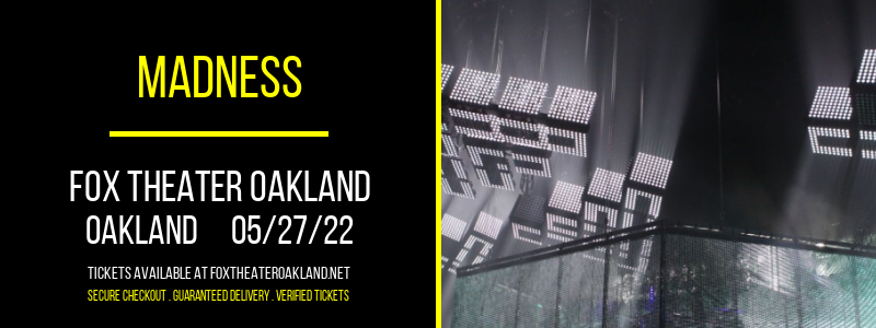 Madness [CANCELLED] at Fox Theater Oakland