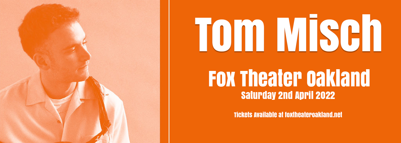 Tom Misch at Fox Theater Oakland tickets Tom Misch at Fox Theater Oakland