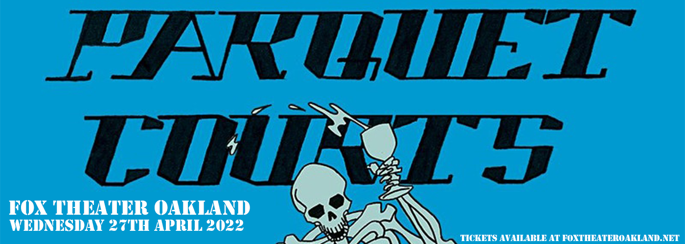 Parquet Courts at Fox Theater Oakland tickets Parquet Courts at Fox Theater Oakland