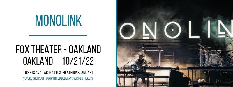 Monolink at Fox Theater Oakland tickets Monolink at Fox Theater Oakland