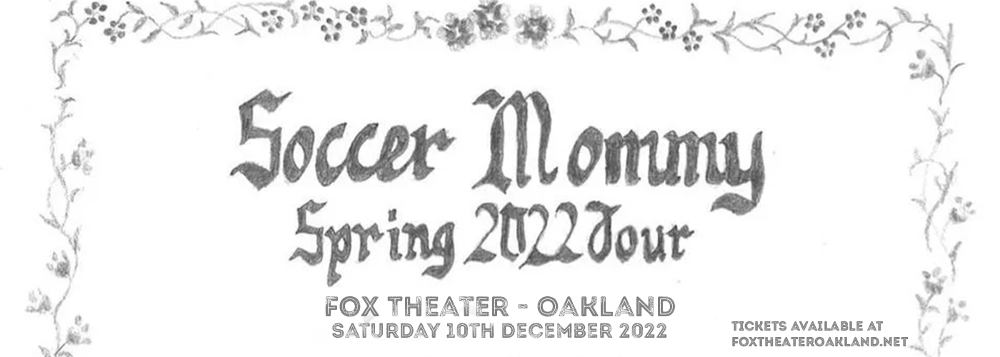 Soccer Mommy at Fox Theater Oakland tickets Soccer Mommy at Fox Theater Oakland