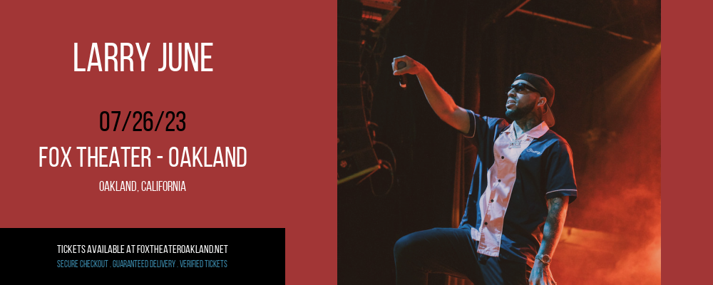 Larry June at Fox Theater Oakland tickets Larry June at Fox Theater Oakland